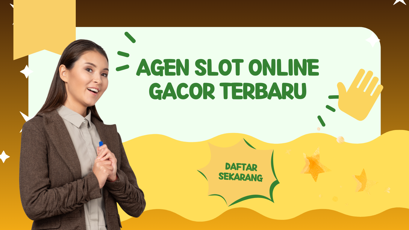 Agen Slot Online Gacor Terbaru